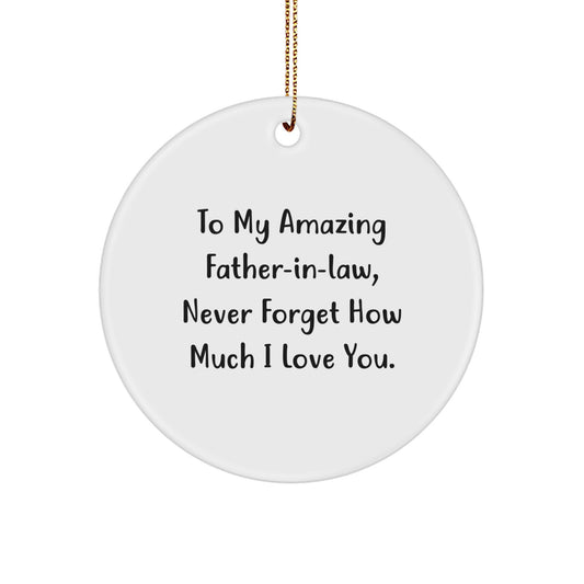 Funny Father-in-law Circle Ornaments for Christmas Unique Gifts from Family, To My Amazing Dad Quote - Image 1