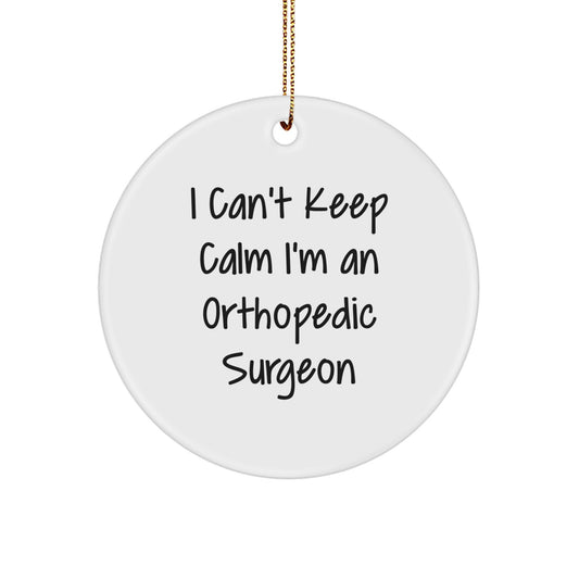 Funny Orthopedic Surgeon Gifts from Friends, I Cant Keep Calm I'm An Orthopedic Surgeon Christmas Unique Ornaments for Men Women Family - Image 1
