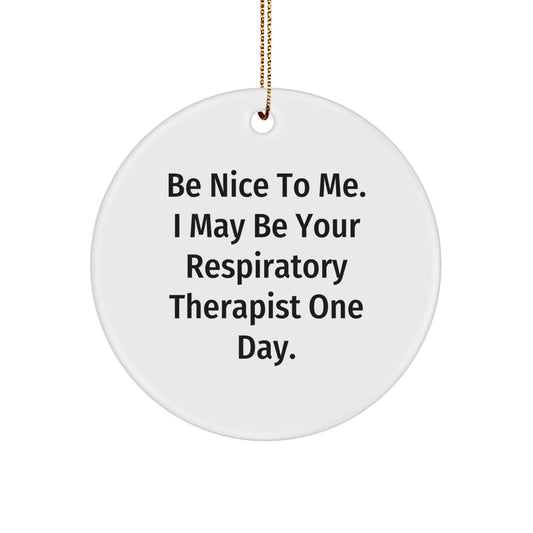 Respiratory Therapist Gifts from Friends, Gifts for Respiratory Therapist, Funny Quote Circle Ornament, Christmas Unique Gifts - Image 1