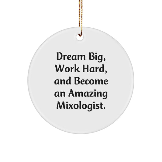 Gifts from Friends and Family for Mixologist Enthusiasts, Christmas Unique Ornaments, Dream Big Mixology Inspirational Quote, Circle Shaped MDF Ornaments - Image 1