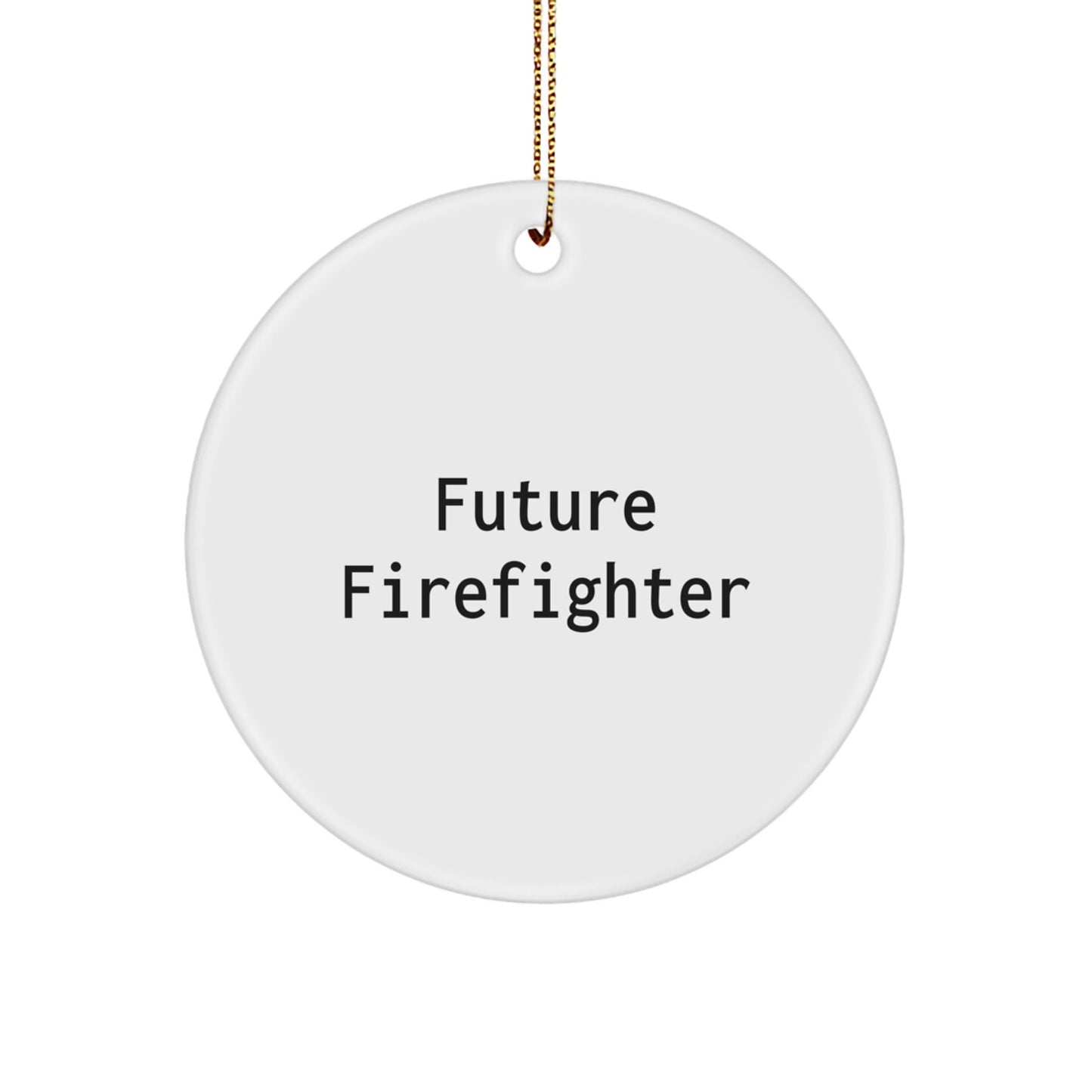 Funny Firefighter Gifts for Men - Future Firefighter Circle Ornament, Inspirational Christmas Unique Gifts for Firefighter Friends, Durable MDF Material - Image 1