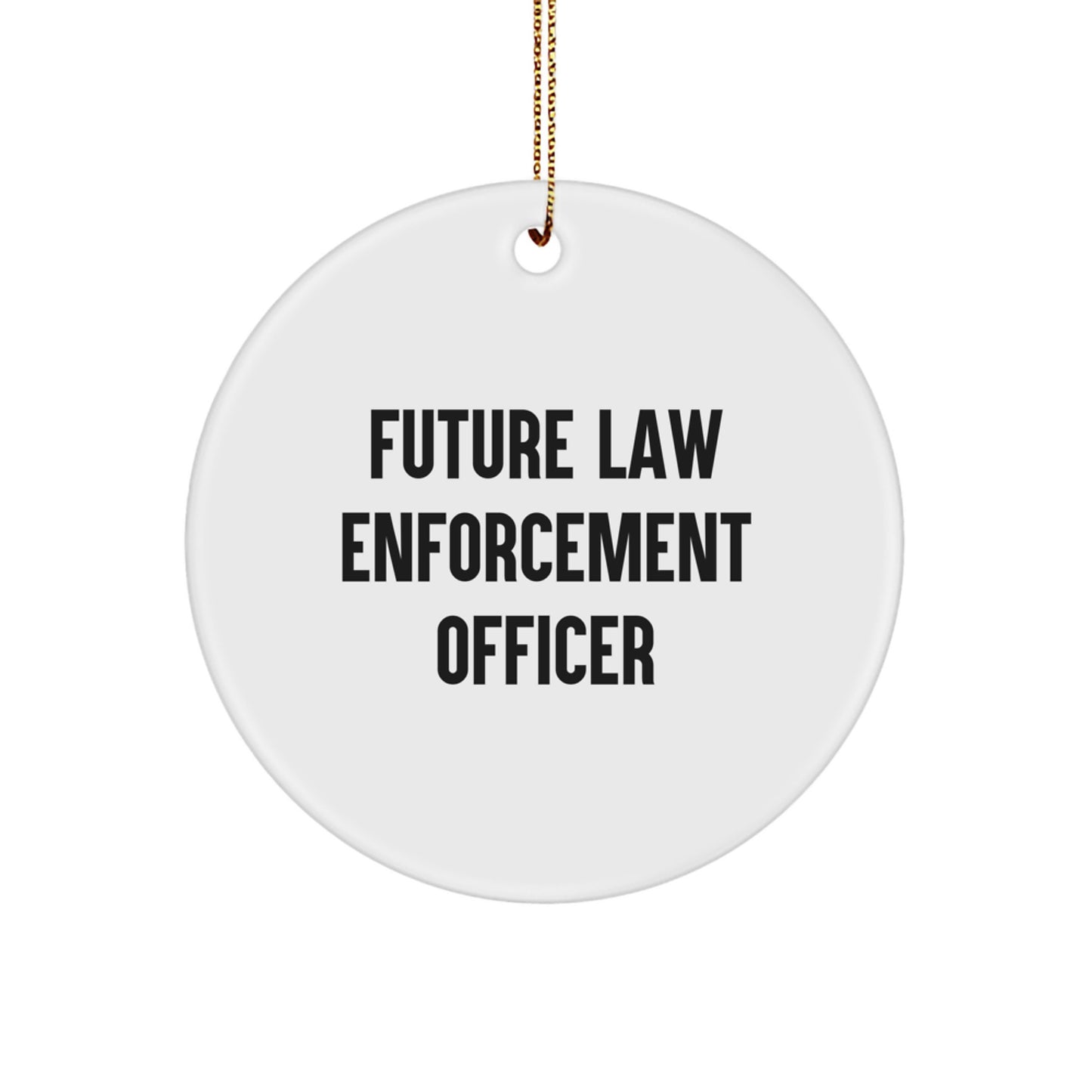 Funny Future Law Enforcement Officer Gifts from Men to Women, Law Enforcement Officer Ornaments for Christmas Unique Gifts - Image 1