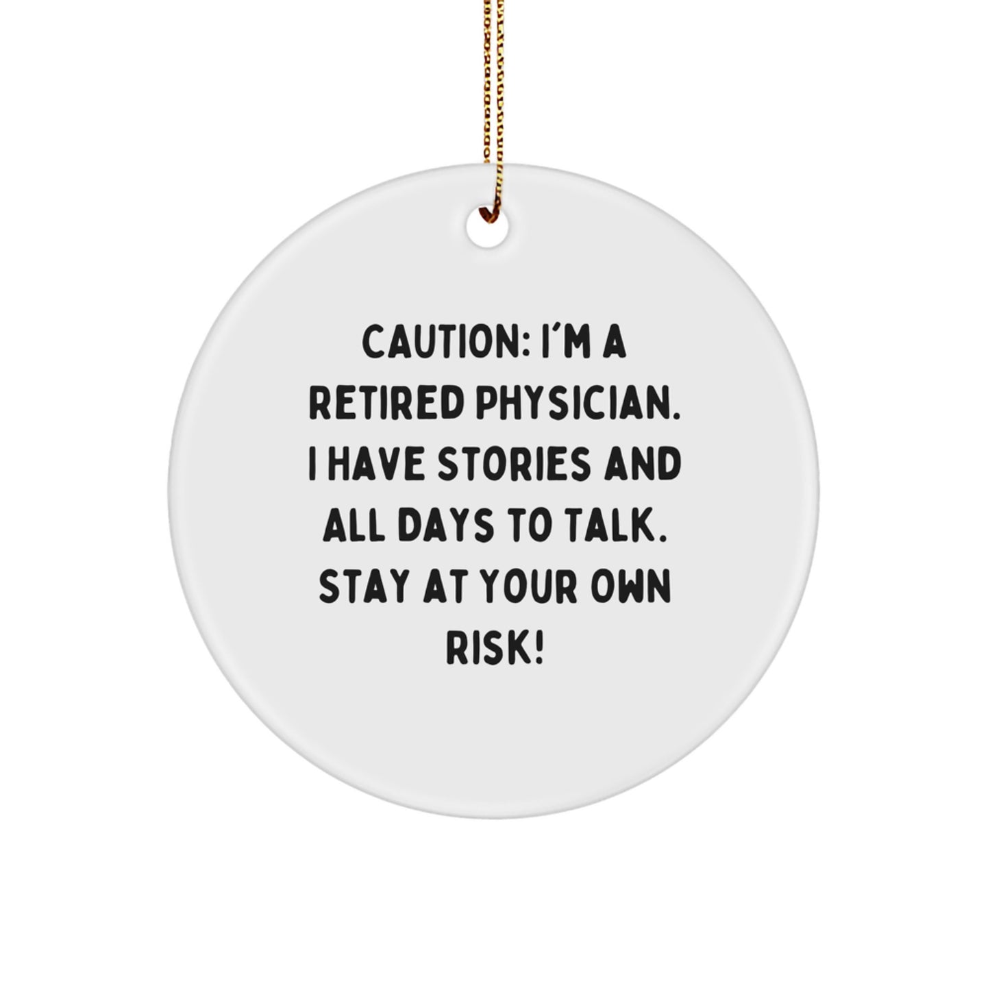 Funny Physician Gifts | Caution Circle Ornament - White, 2.75'' Tall, 0.5 oz, MDF, High-Gloss Plastic Finish from Gifts from Men to Female Physicians for Christmas - Image 1