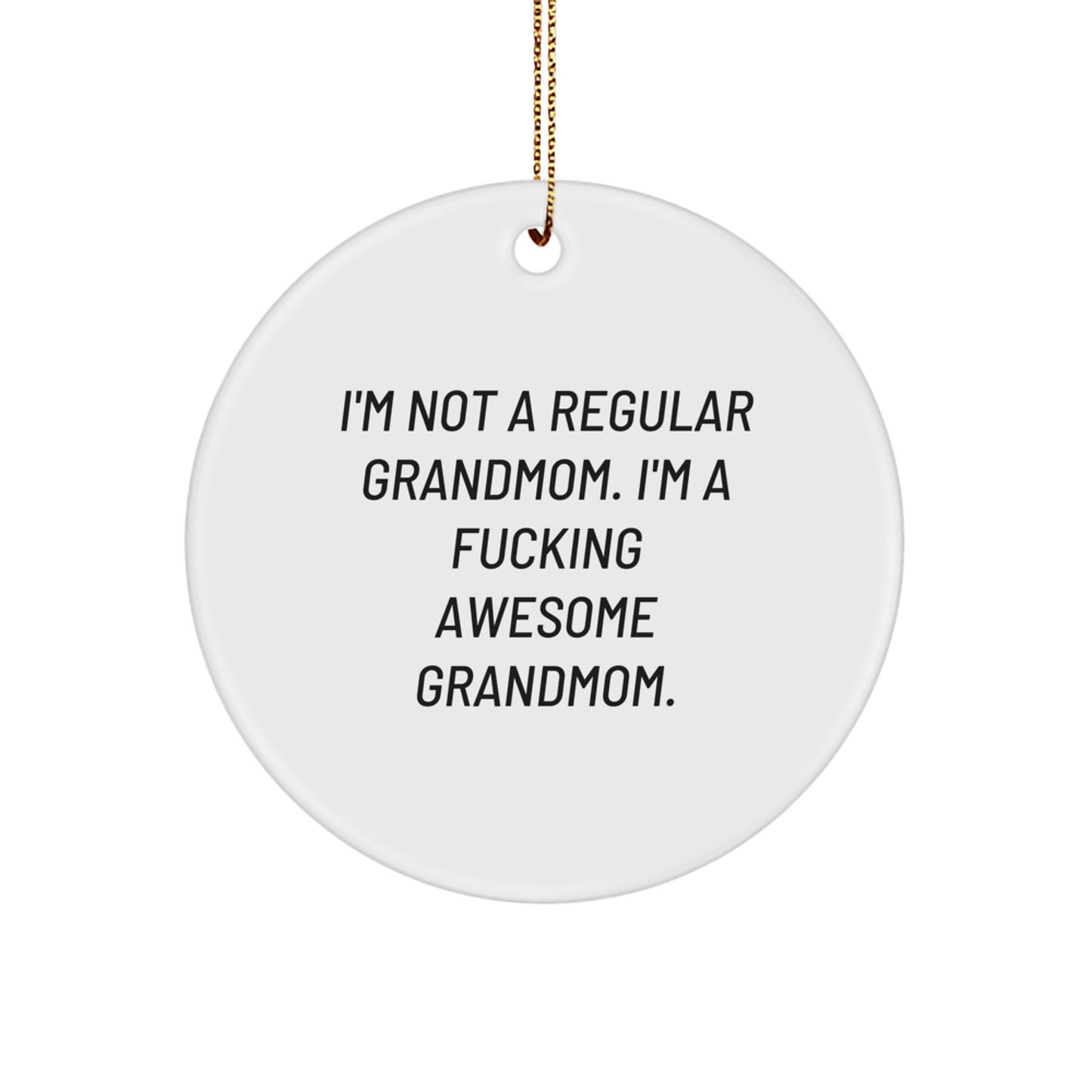Funny Grandmom Gifts for Christmas - 'I'm A F--king Awesome Grandmom' Circle Ornament, Gifts from Family to Grandmom - Image 1