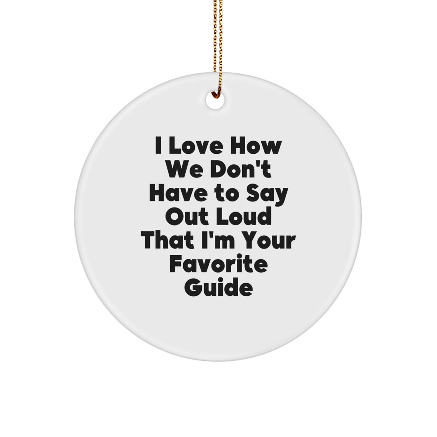 'Guide' Gift from Family, Friends, or Colleagues - Funny Circle Ornament for Men, Women, or Guide Enthusiasts - Christmas Unique Decorations - Image 1