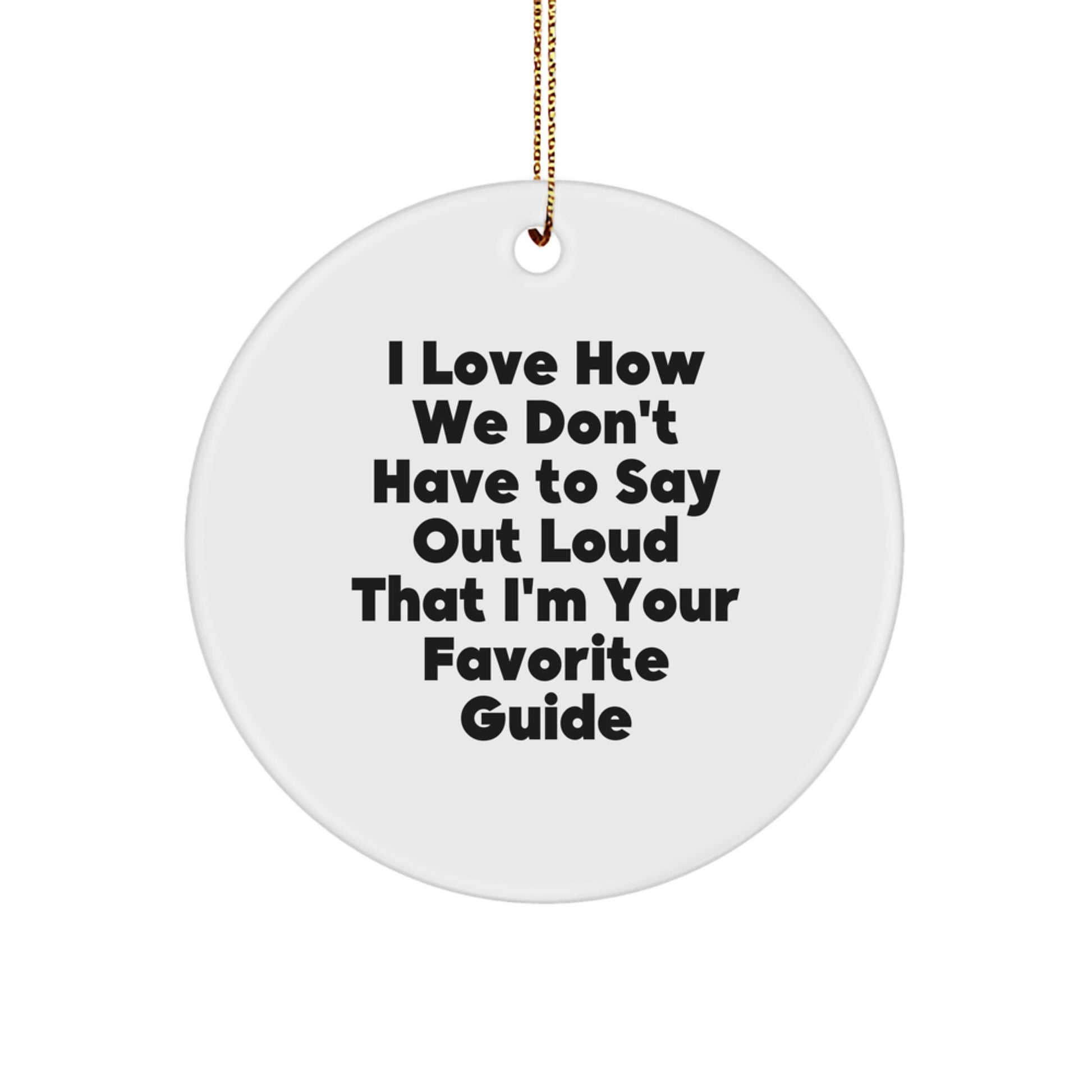 'Guide' Gift from Family, Friends, or Colleagues - Funny Circle Ornament for Men, Women, or Guide Enthusiasts - Christmas Unique Decorations - Image 1