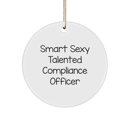 Funny Compliance Officer Gifts from Friends for Christmas - Smart Sexy Talented Quote Circle Ornament - Image 1