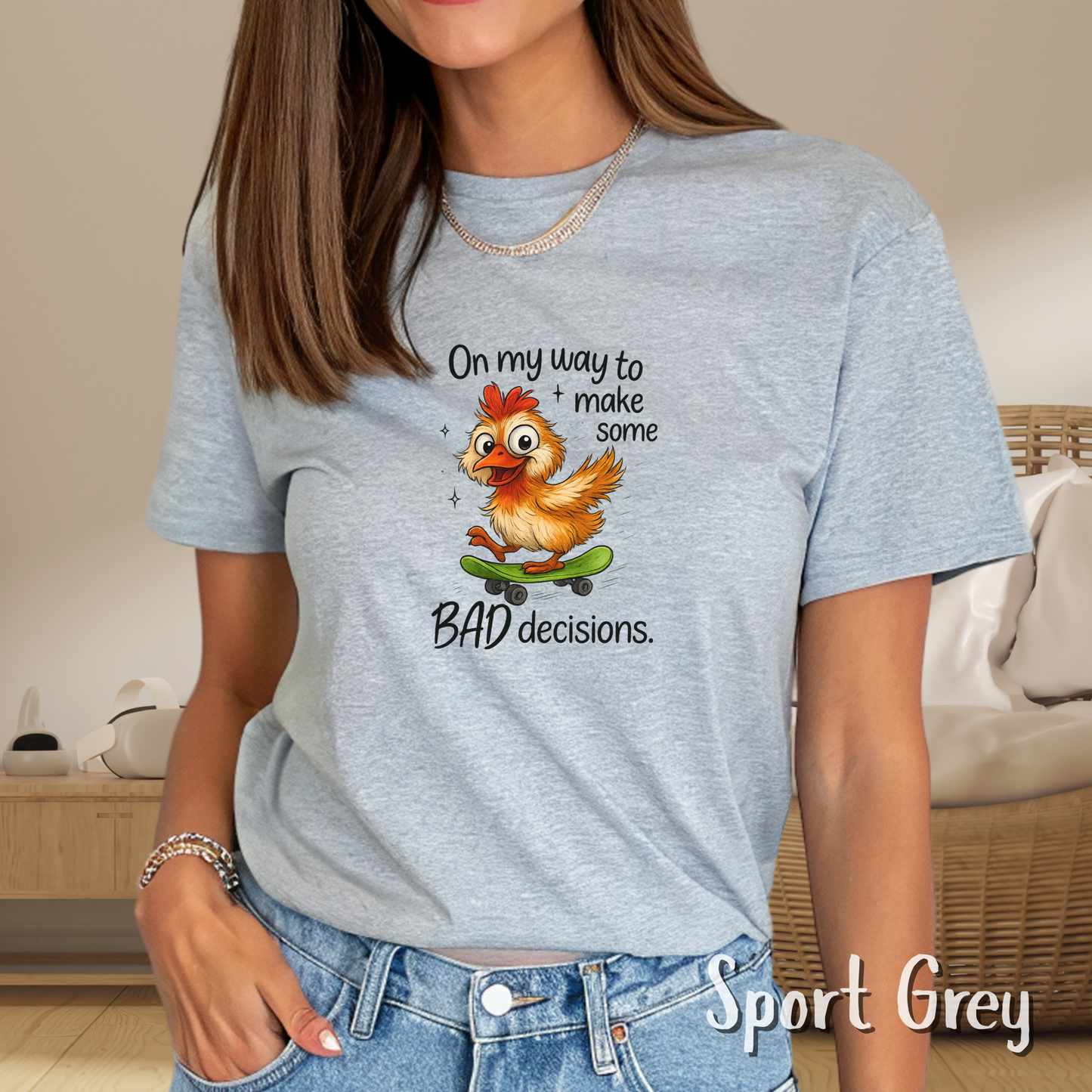 On My Way To Make Some Bad Decisions Tshirt, Sarcastic Adult Quote, Silly Chicken Skateboarding, Best Friend Gift, Gift for Friend, Bride Tshirt