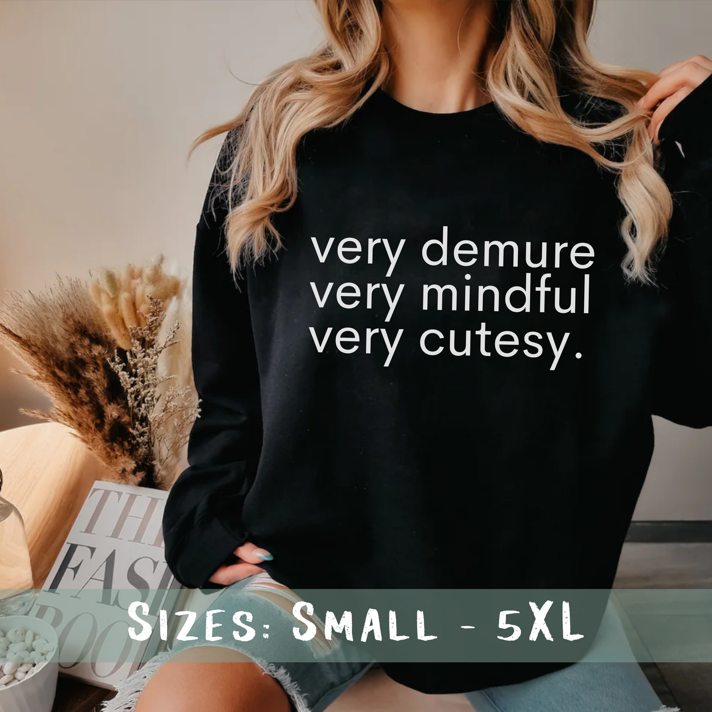 Very Demure Very Mindful Very Cutesy Crewneck Sweatshirt