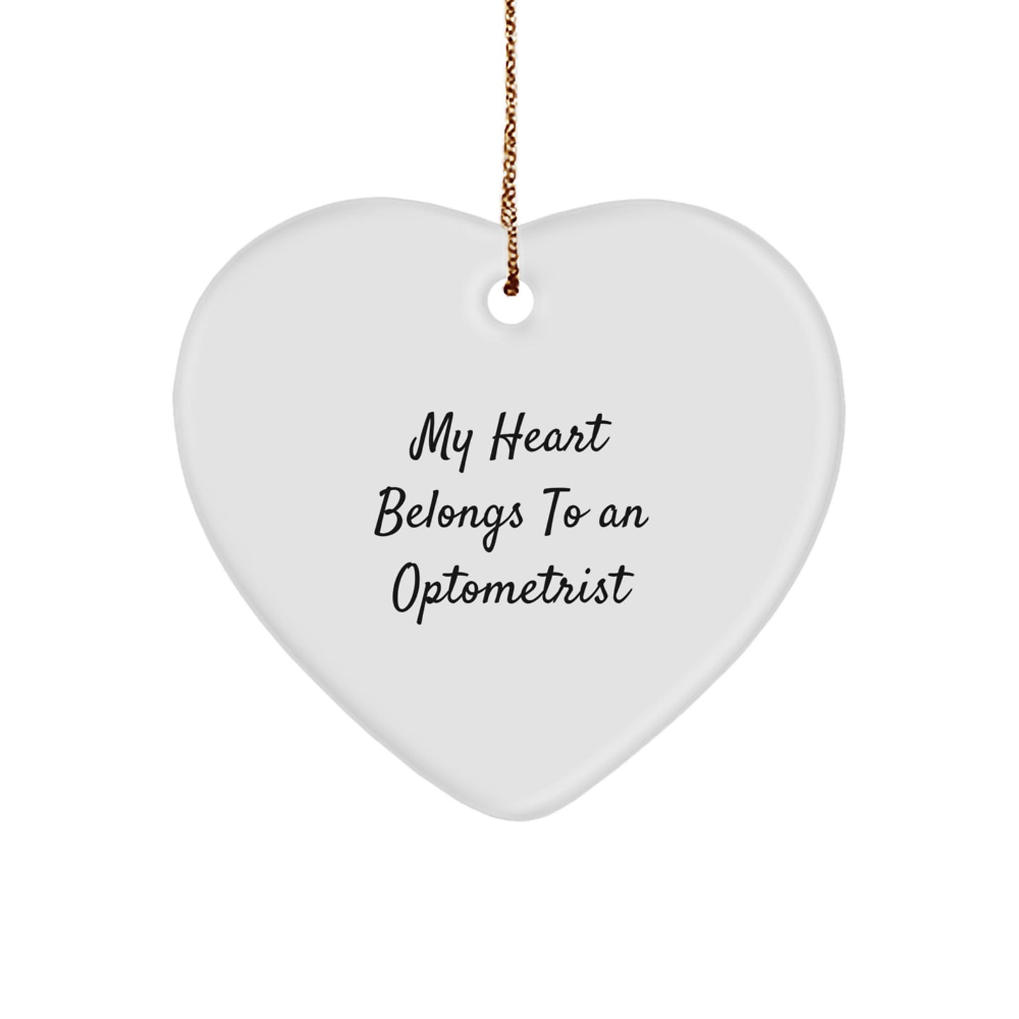 Funny Optometrist Gifts from Men, Heart Ornament for Christmas Unique Gifts, My Heart Belongs To An Optometrist - Image 1
