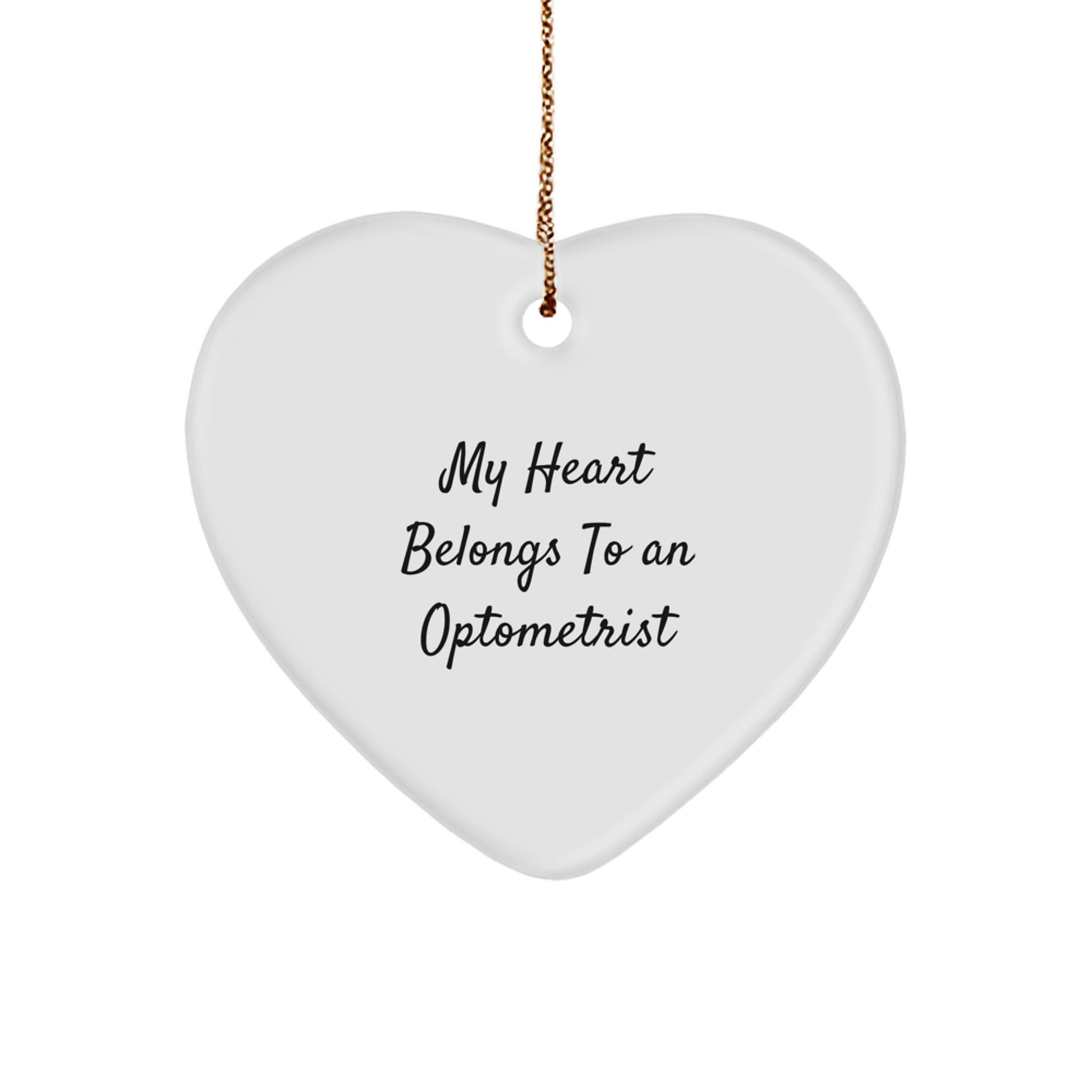Funny Optometrist Gifts from Men, Heart Ornament for Christmas Unique Gifts, My Heart Belongs To An Optometrist - Image 1