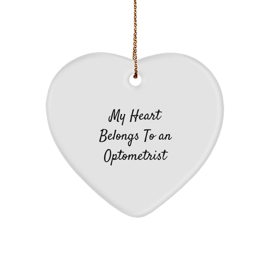 Funny Optometrist Gifts from Men, Heart Ornament for Christmas Unique Gifts, My Heart Belongs To An Optometrist - Image 1