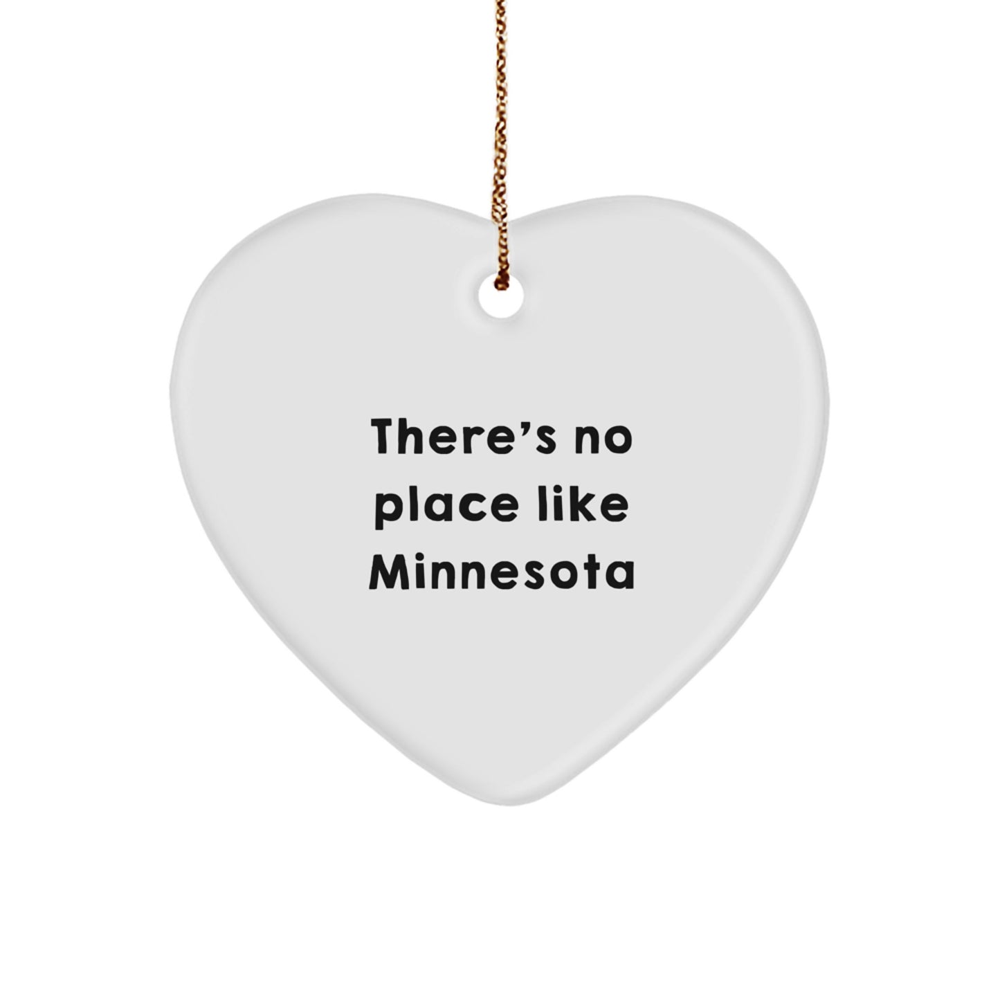 Minnesota Heart Ornament Gifts from Friends and Family - There's No Place Like Home, Funny Quote, Christmas Ornament - Image 1