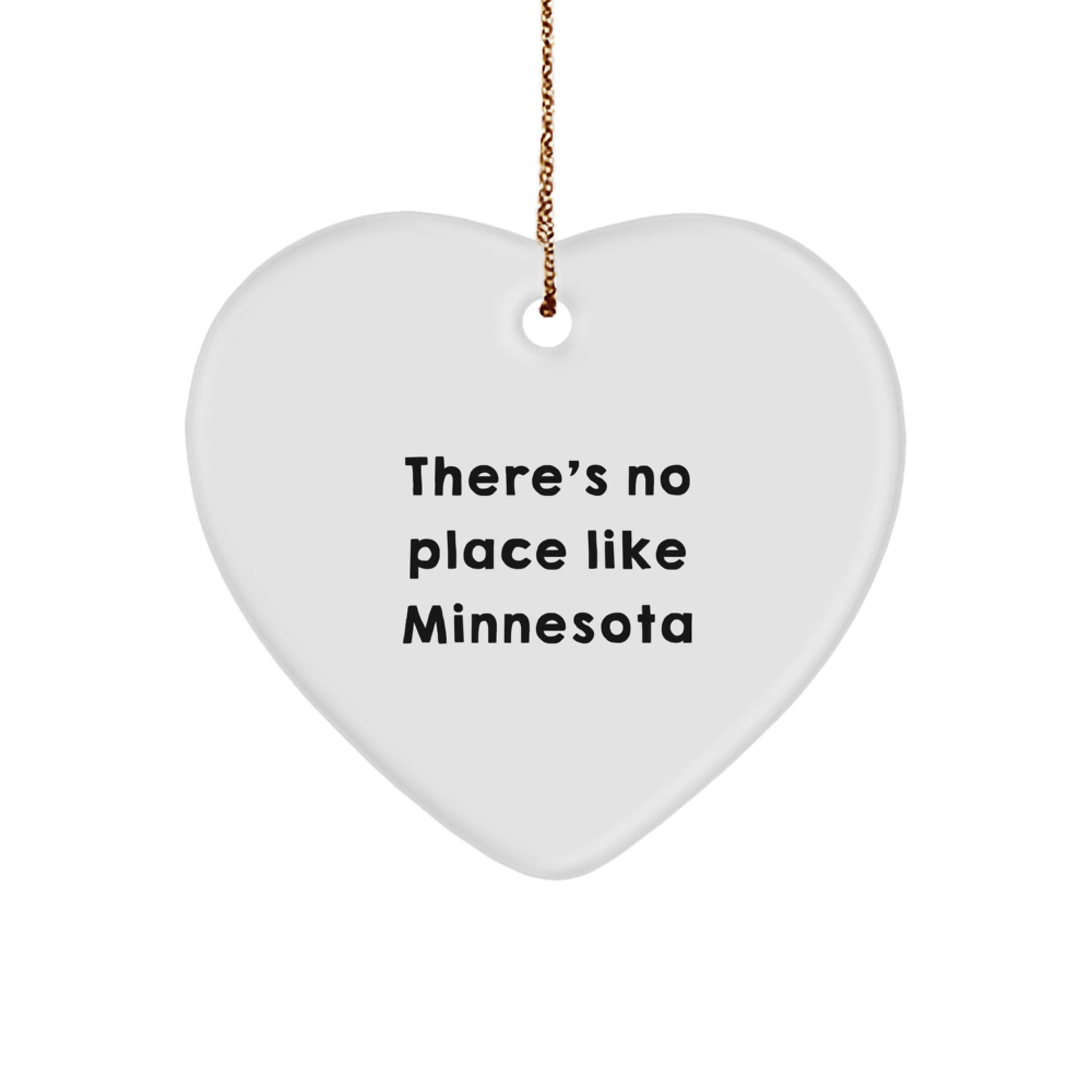 Minnesota Heart Ornament Gifts from Friends and Family - There's No Place Like Home, Funny Quote, Christmas Ornament - Image 1