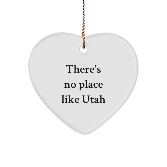 Utah Gifts Unique Heart Ornament, Funny Quote There's No Place Like Utah, Christmas Unique Gifts for Friends, Family from Utah - Image 1