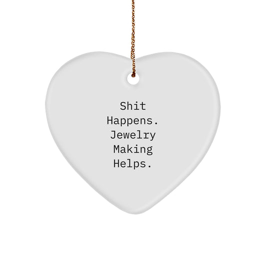 Funny Jewelry Making Gifts from Friends for Christmas - 'Shit Happens' Heart Ornament, White, 2.75'' Tall, Lightweight, and Perfect for Stress-Free Decorating - Image 1