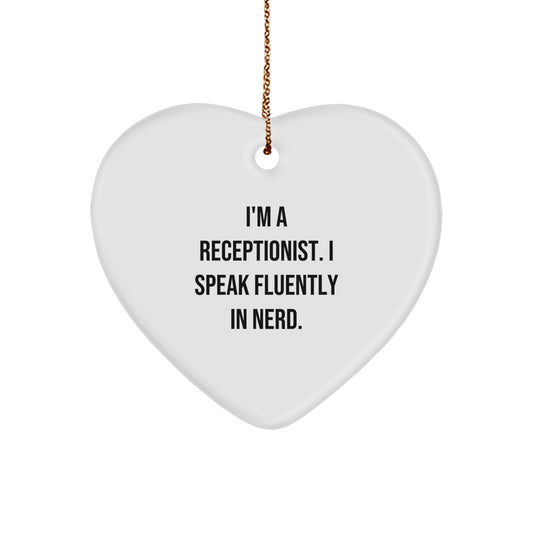 Funny Receptionist Heart Ornament, Gifts from Coworkers, 'I'm A Receptionist. I Speak Fluently In genius.' Quote, Christmas Unique Gifts for Receptionist - Image 1