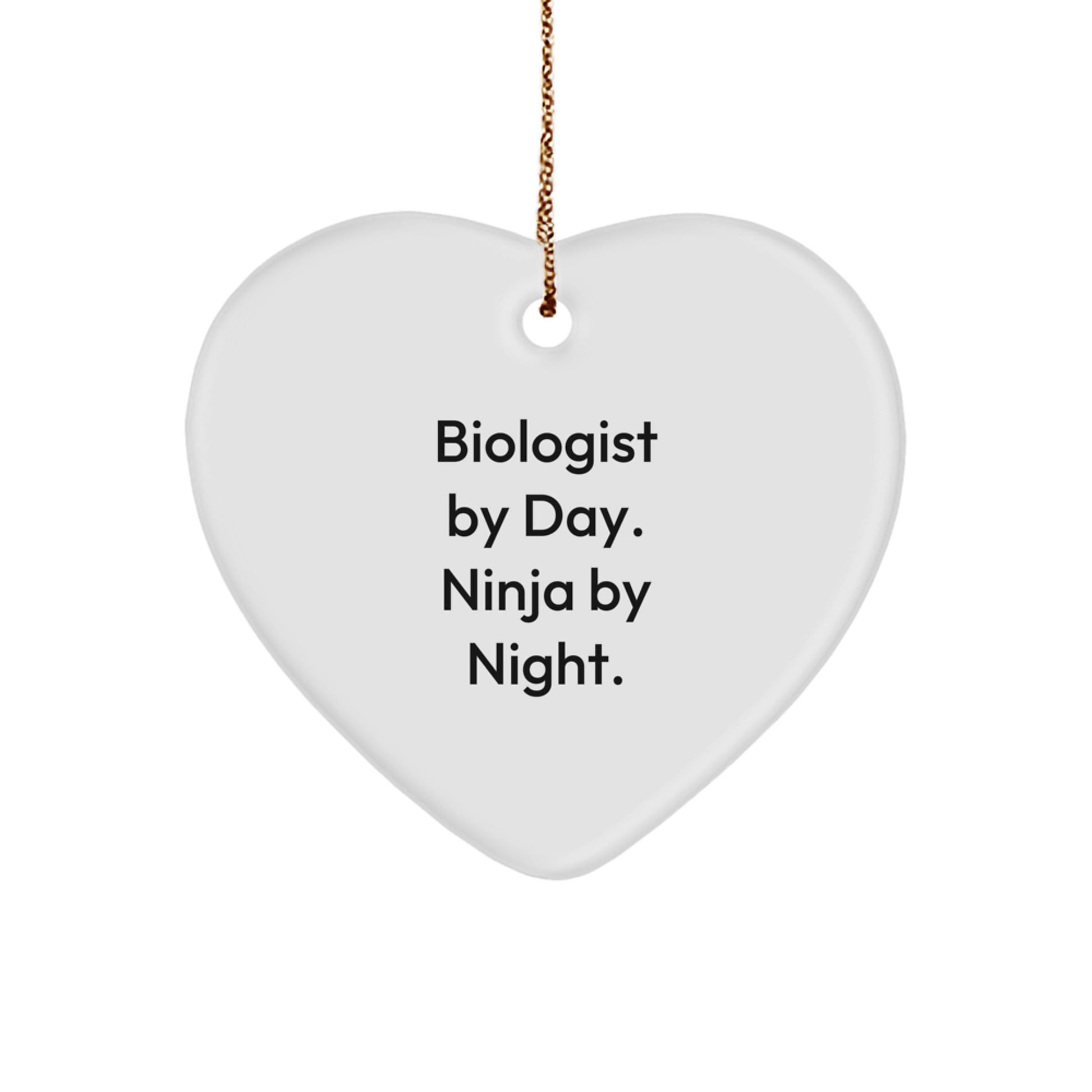 Gifts for Biologists - Biologist by Day, Ninja by Night. Heart Ornament, White, Christmas Unique Gifts - Image 1