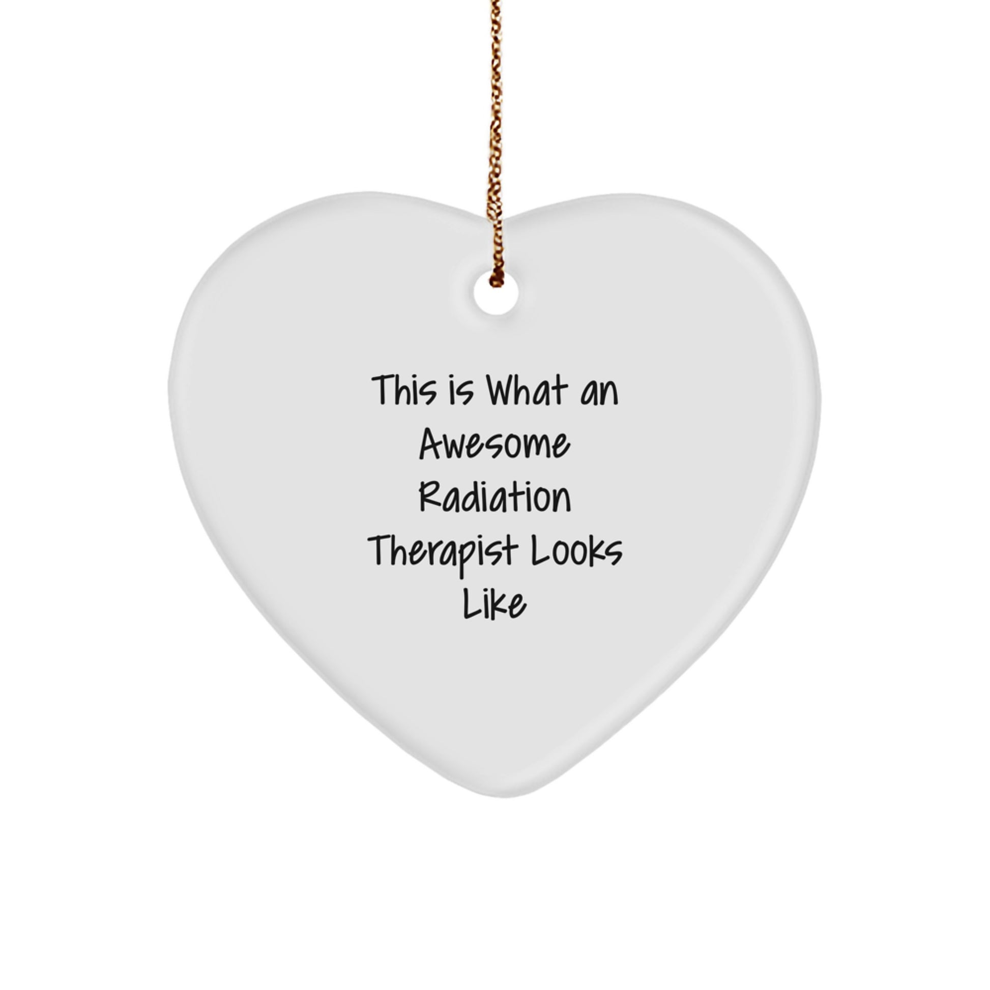 Funny Radiation Therapist Gifts from Friends for Radiation Therapist, Heart Ornament This Is What An Awesome Radiation Therapist Looks Like, Christmas Unique Gifts - Image 1