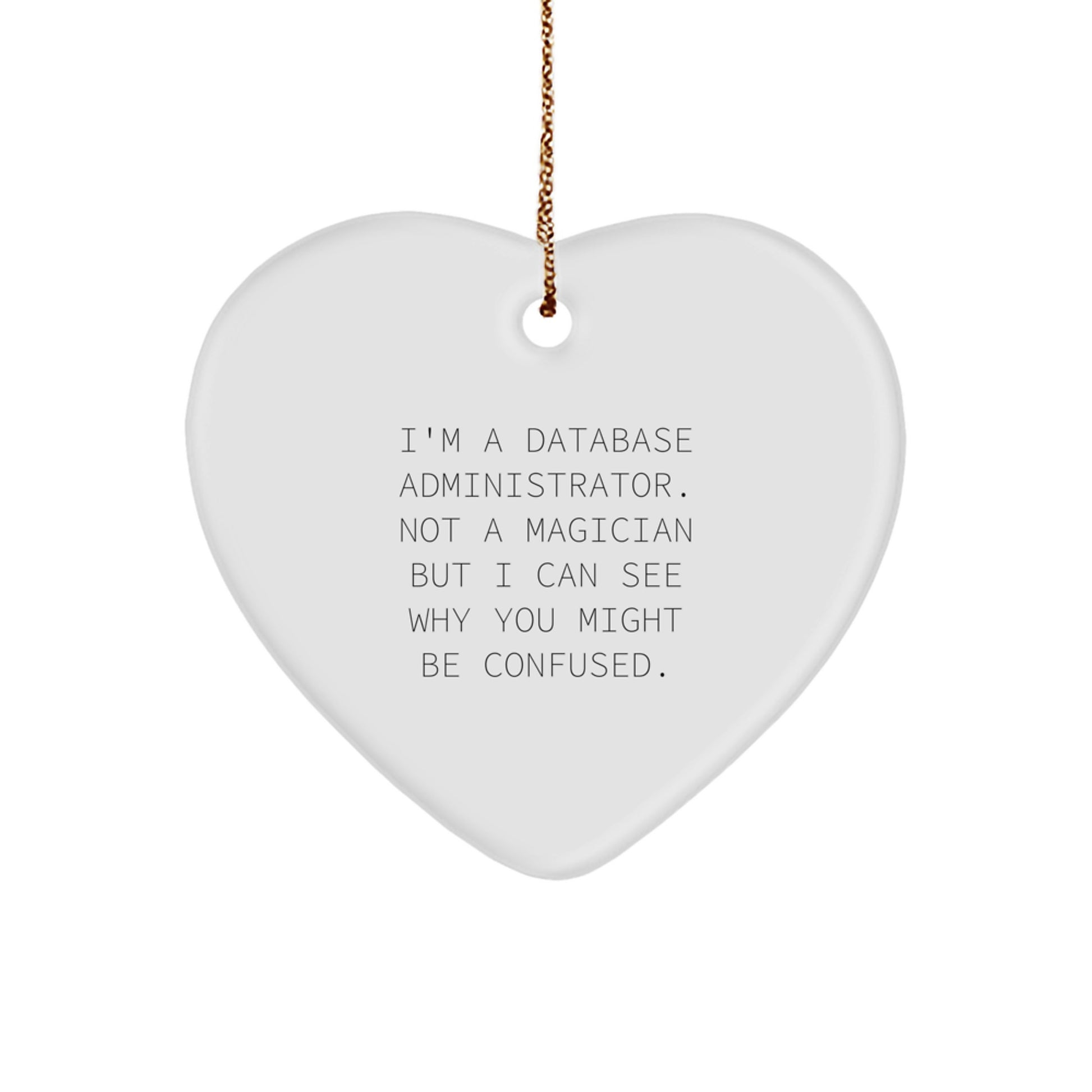 Heartfelt Gift for Database Administrators, Funny Quote, Christmas Unique Gifts from Friends to Men, Women, Family - Image 1