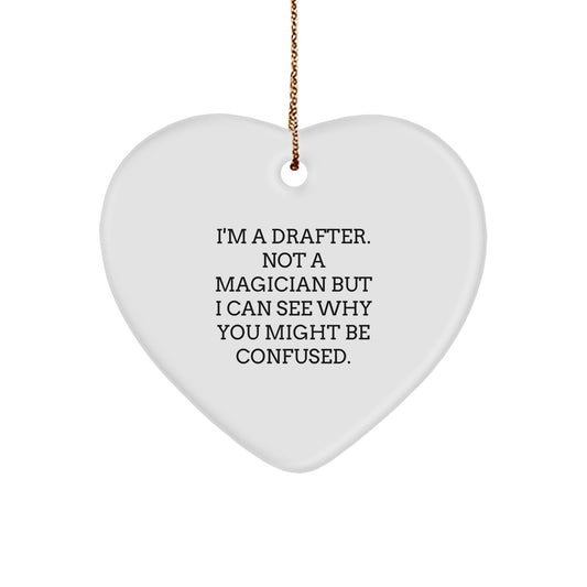 Funny Drafter Gifts from Friends for Christmas - Heart Ornament with Quote - Image 1