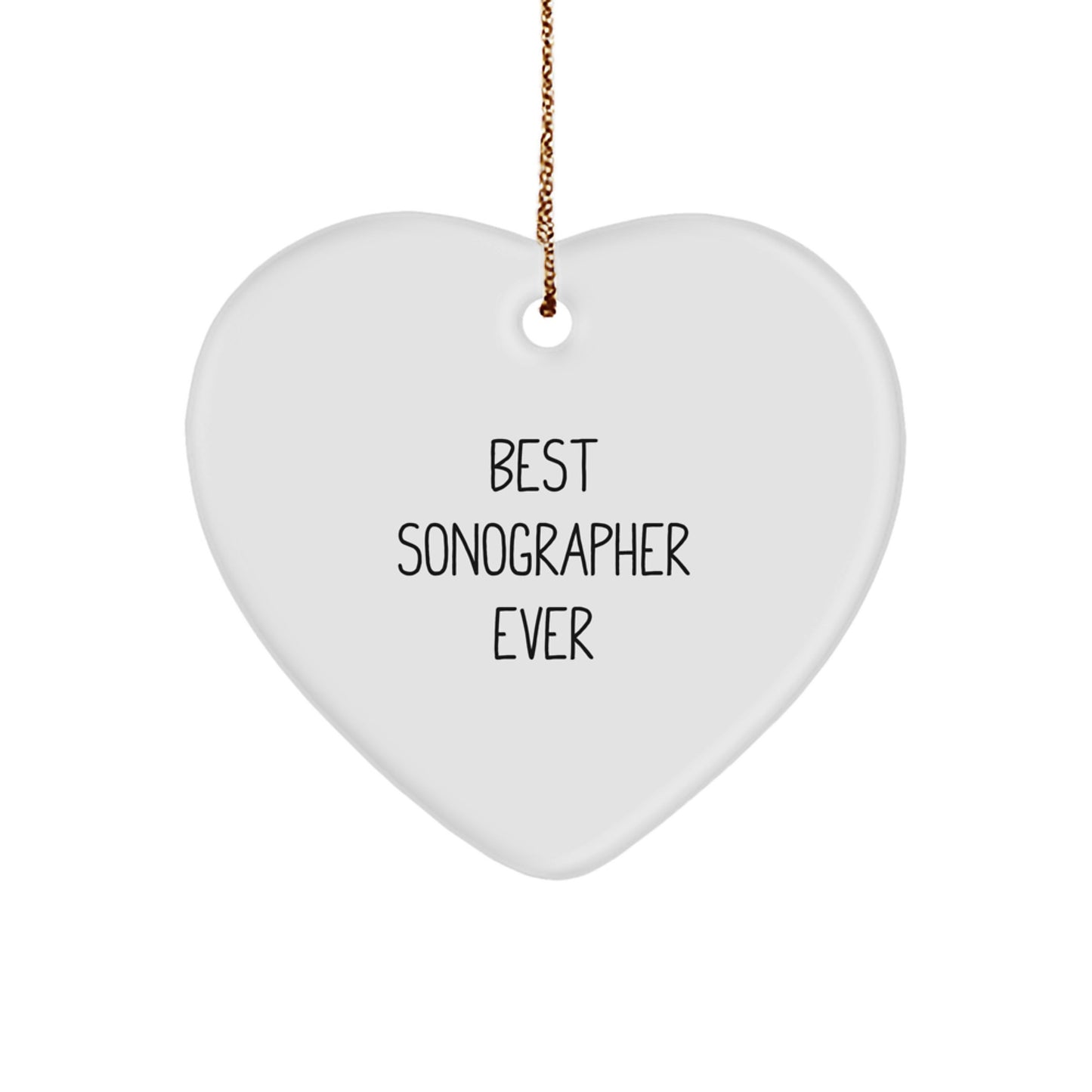 Funny Sonographer Gifts from Best, Heart Ornament for Christmas, 'Best Sonographer Ever' Quote - Image 1
