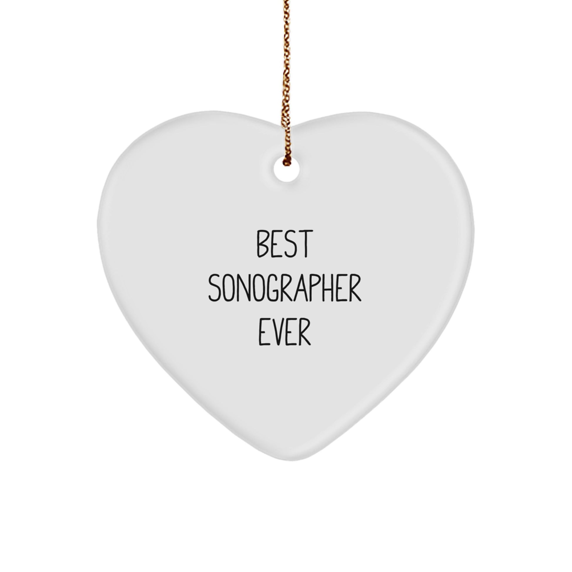 Funny Sonographer Gifts from Best, Heart Ornament for Christmas, 'Best Sonographer Ever' Quote - Image 1