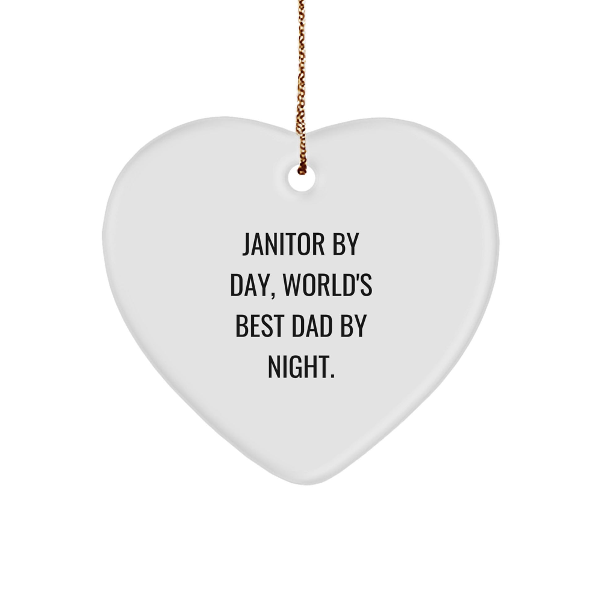 Janitor Gifts by Day, Heart Ornament by Night - Funny Quote, White Heart Shaped, Ideal Gifts from Men to Janitors, Women, Friends, Coworkers, Family for Christmas - Image 1