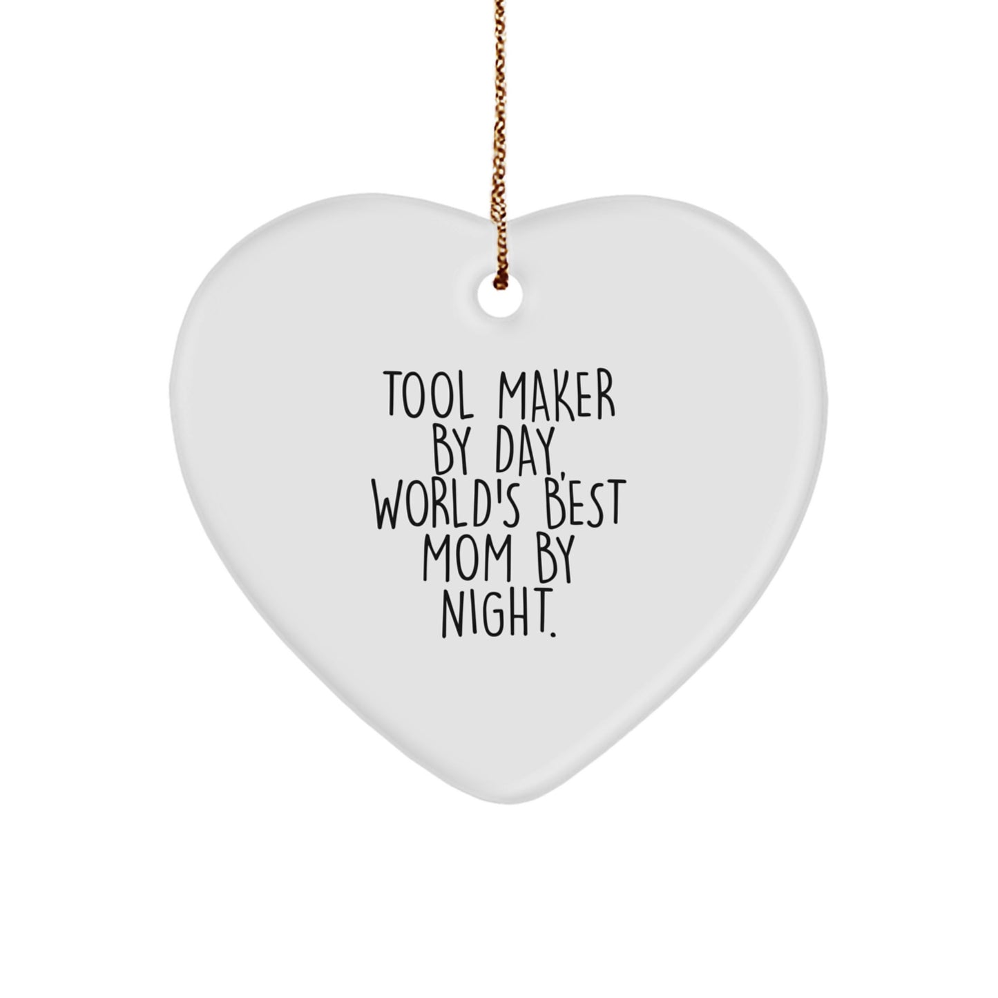 Tool Maker Gifts from Tool Makers by Day, World's Best Mom by Night, Heart Ornament, Unique Christmas Unique Gifts - Image 1