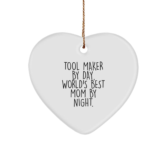 Tool Maker Gifts from Tool Makers by Day, World's Best Mom by Night, Heart Ornament, Unique Christmas Unique Gifts - Image 1