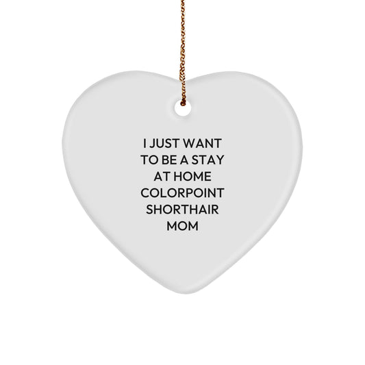 Colorpoint Shorthair Cat Mom Gifts Heart Ornament Funny Quote Christmas Unique Decoration - Image 1