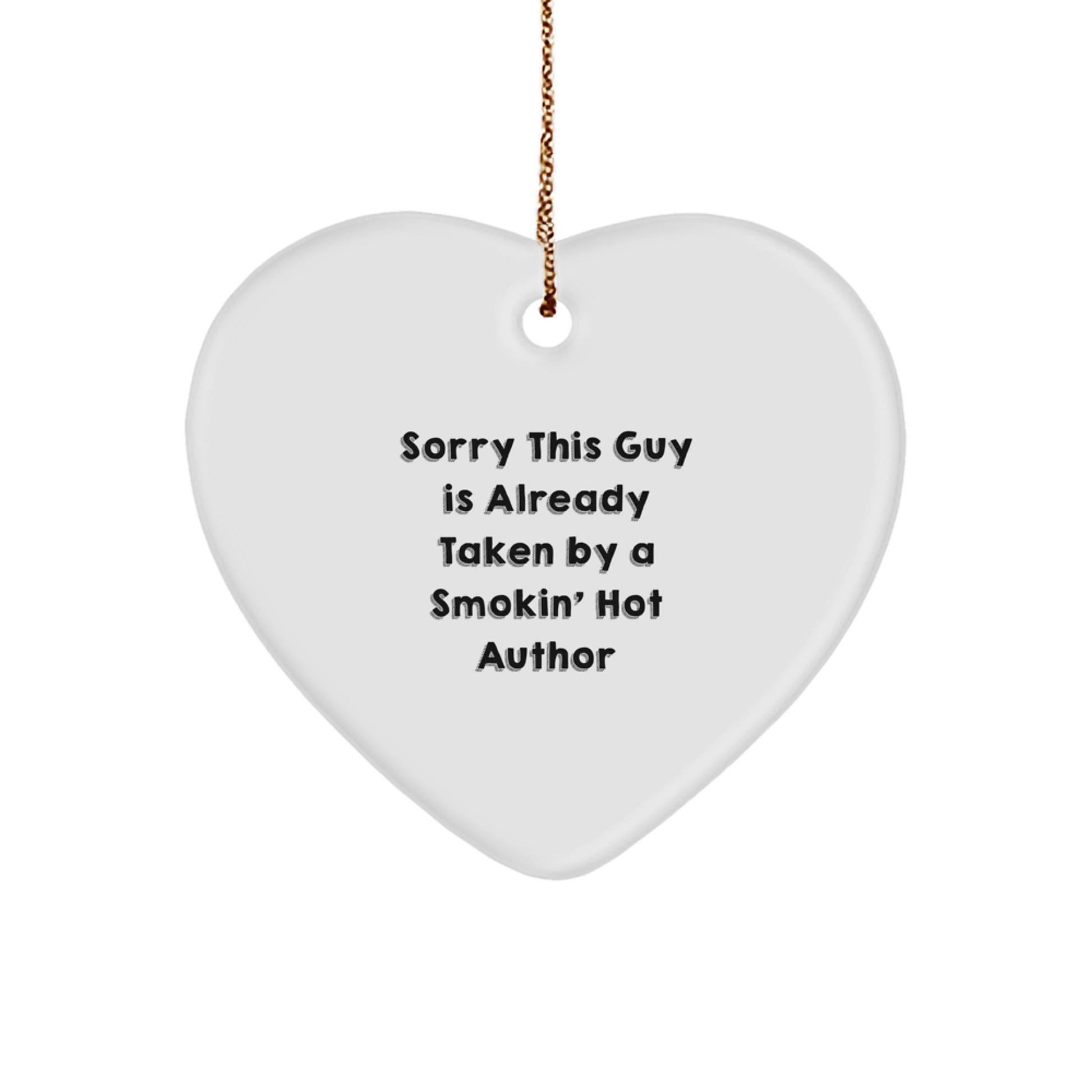 Author's Funny Quote Heart Ornament Gifts from Men to Author Friends, Perfect Christmas Unique Gifts - Image 1