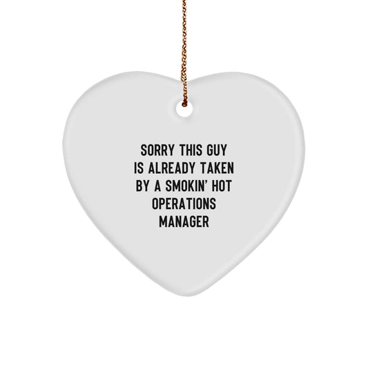 Gifts from Friends for Operations Manager - Sorry This Guy Is Already Taken By A Smokin' Hot Ops Manager Heart Ornament with Christmas Quote - Unique Heart Shaped MDF with High-Gloss Finish - Image 1