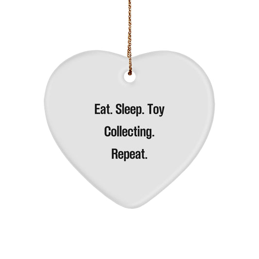 Funny Toy Collecting Gifts from Friends - Heart Ornament Eat. Sleep. Toy Collecting. Repeat. for Christmas - Image 1