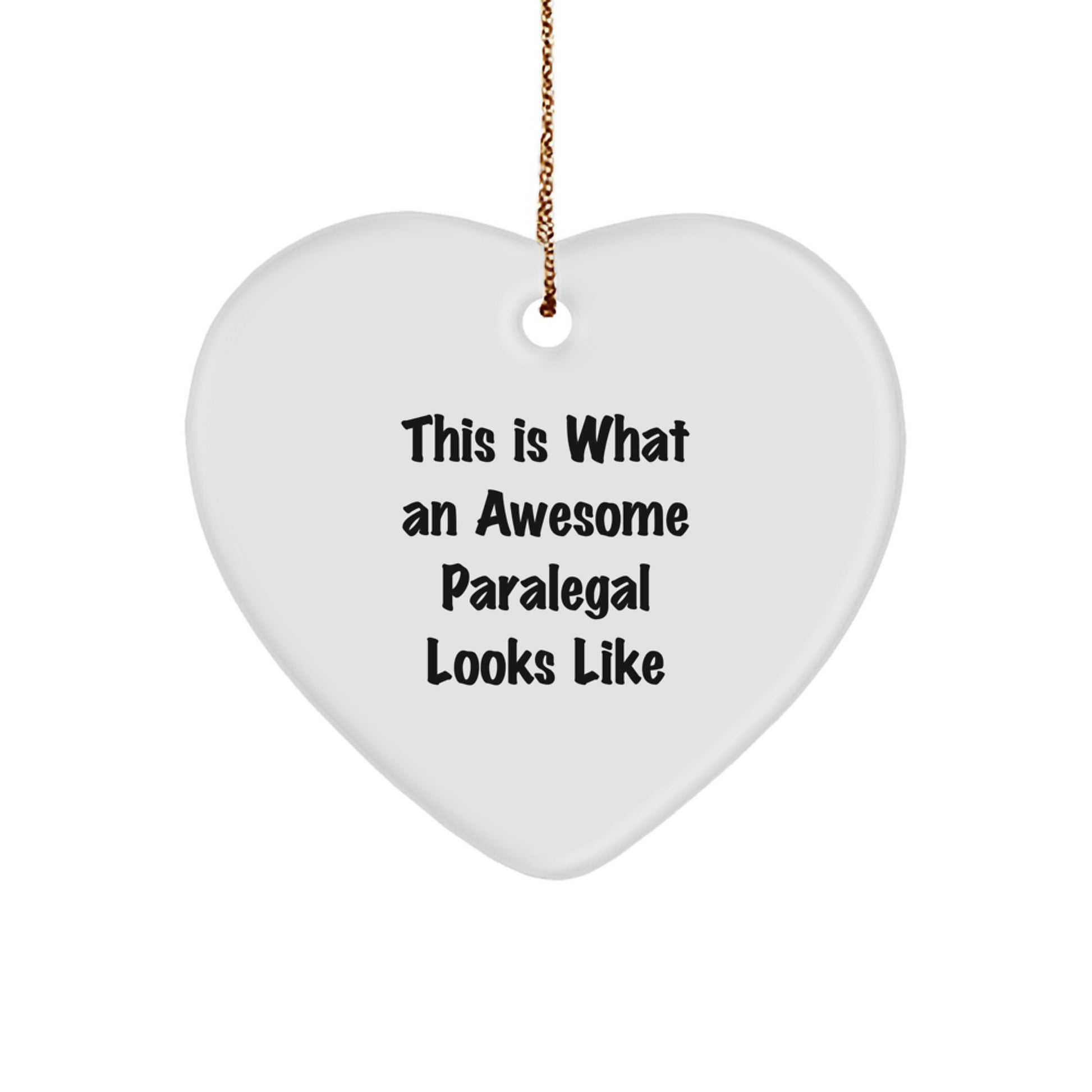 Funny Paralegal Heart Ornament Gifts from Friends, Coworkers, or Family - 'This Is What An Awesome Paralegal Looks Like' for Christmas - Image 1