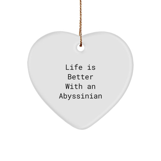 Abyssinian Cat Lovers Gifts from Family - Heart Ornament, 'Life Is Better With An Abyssinian', Christmas Unique Gifts for Friends - Image 1