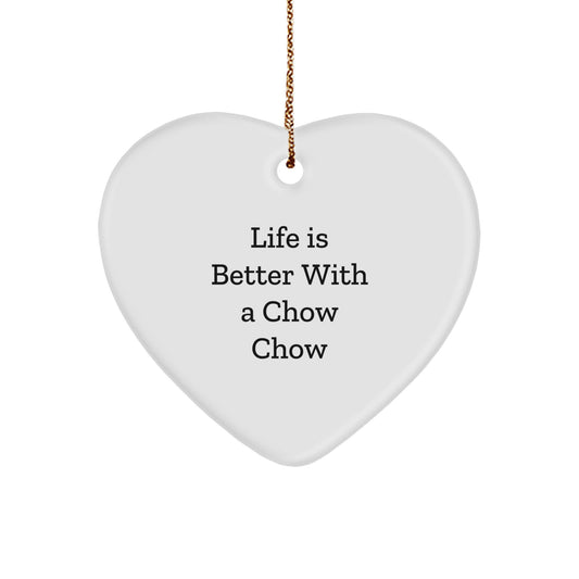 Chow Chow Dog Gifts: Life Is Better With A Quote Heart Ornament for Christmas - Gifts from Friends and Family - Image 1