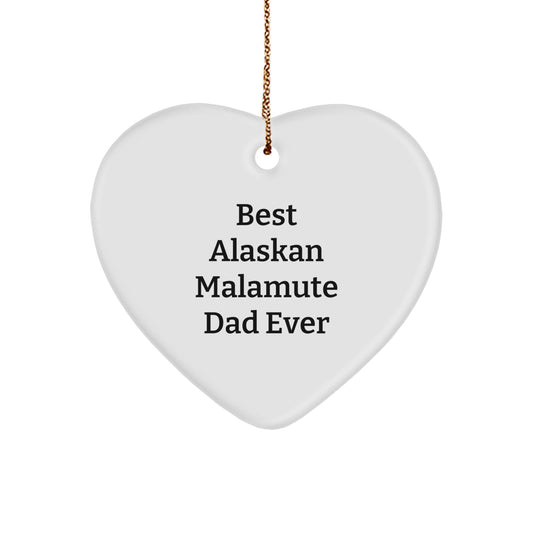 Alaskan Malamute Dad Gifts, Best Ever Quote, Heart Ornament for Men, Unique Christmas Unique Gifts from Family - Image 1