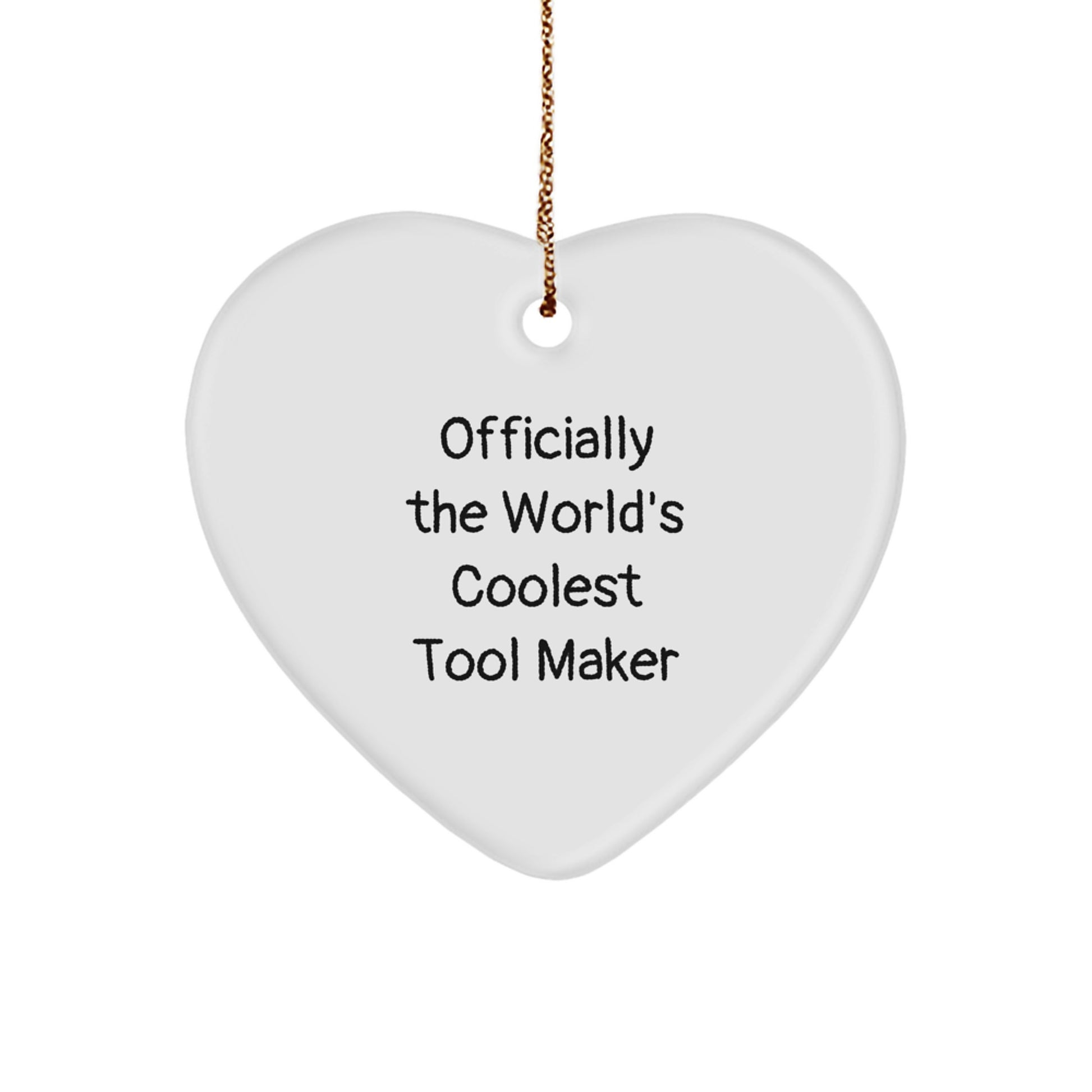 Funny Gift for Tool Maker, Heart Ornament from Friends, Perfect Unique Christmas Unique Gifts for Him - Image 1