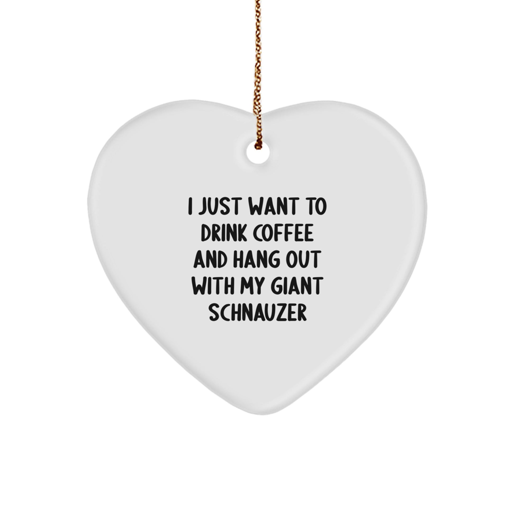 Giant Schnauzer Dog Gifts, Funny Heart Ornament Quote, Gifts from Men for Giant Schnauzer Dog Lovers, Unique Christmas Unique Gifts for Friends and Family - Image 1