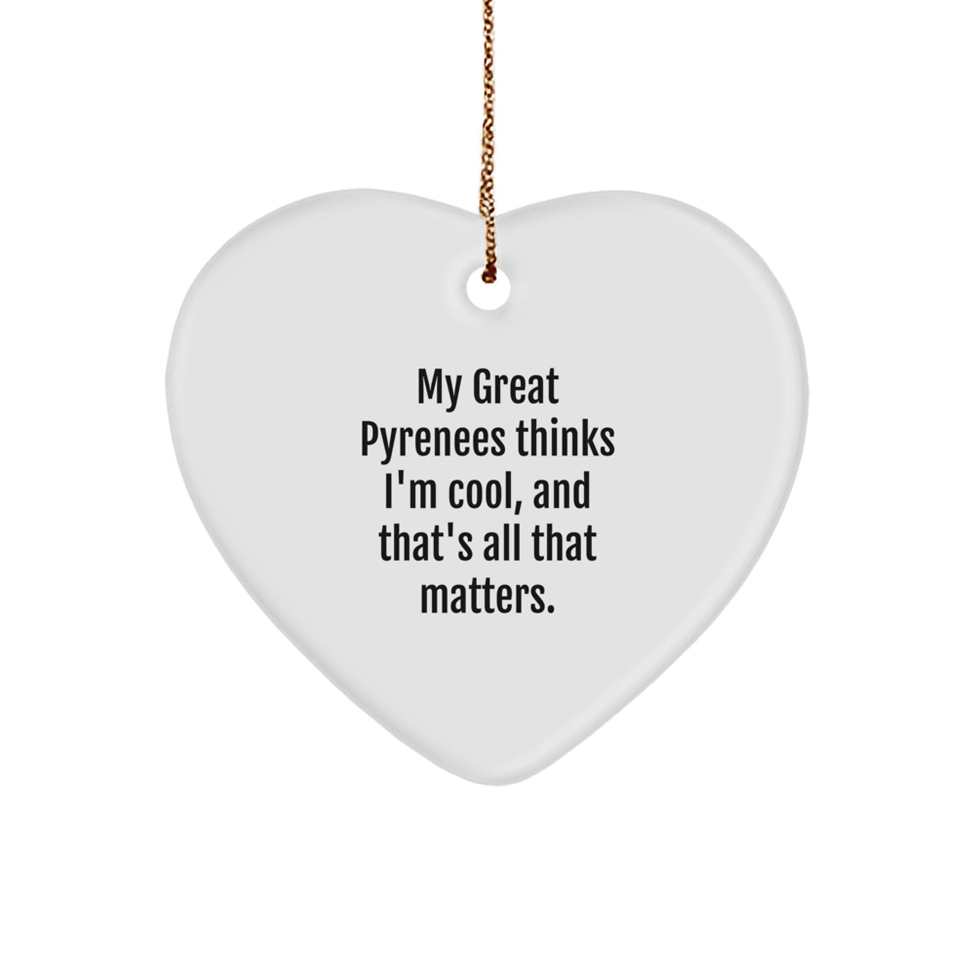 Funny Great Pyrenees Dog Lover Gifts from Family - Heart Ornament for Christmas Unique Presents - Image 1