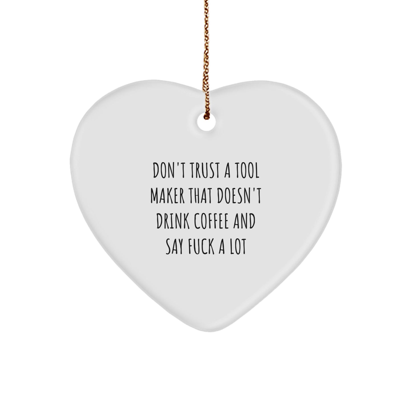 Funny Tool Maker Gifts from Men to Tool Makers, Heart Ornament, Christmas Unique Decorations, Gifts for Tool Makers - Image 1