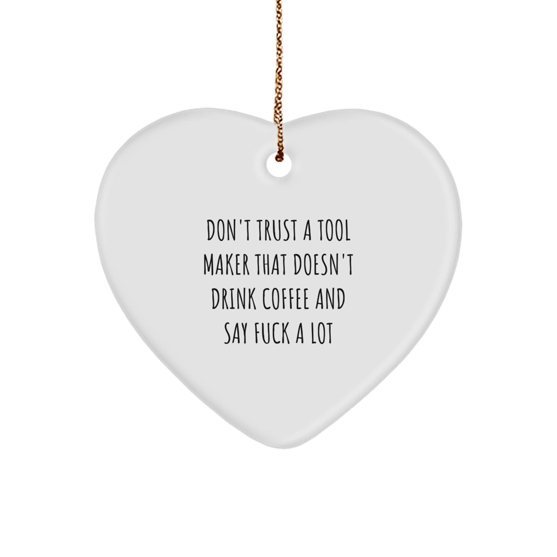 Funny Tool Maker Gifts from Men to Tool Makers, Heart Ornament, Christmas Unique Decorations, Gifts for Tool Makers - Image 1