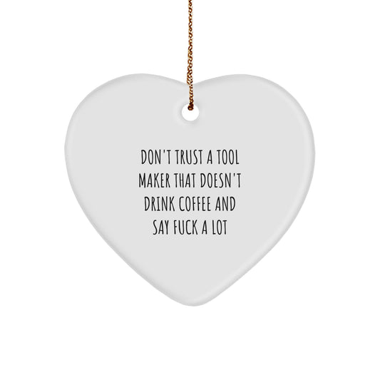 Funny Tool Maker Gifts from Men to Tool Makers, Heart Ornament, Christmas Unique Decorations, Gifts for Tool Makers - Image 1