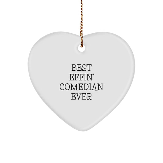 Funny Comedian Heart Ornament Gifts from Friends, Best Effin' Comedian Ever Quote, Cute Christmas Unique Gifts for Comedian - Image 1
