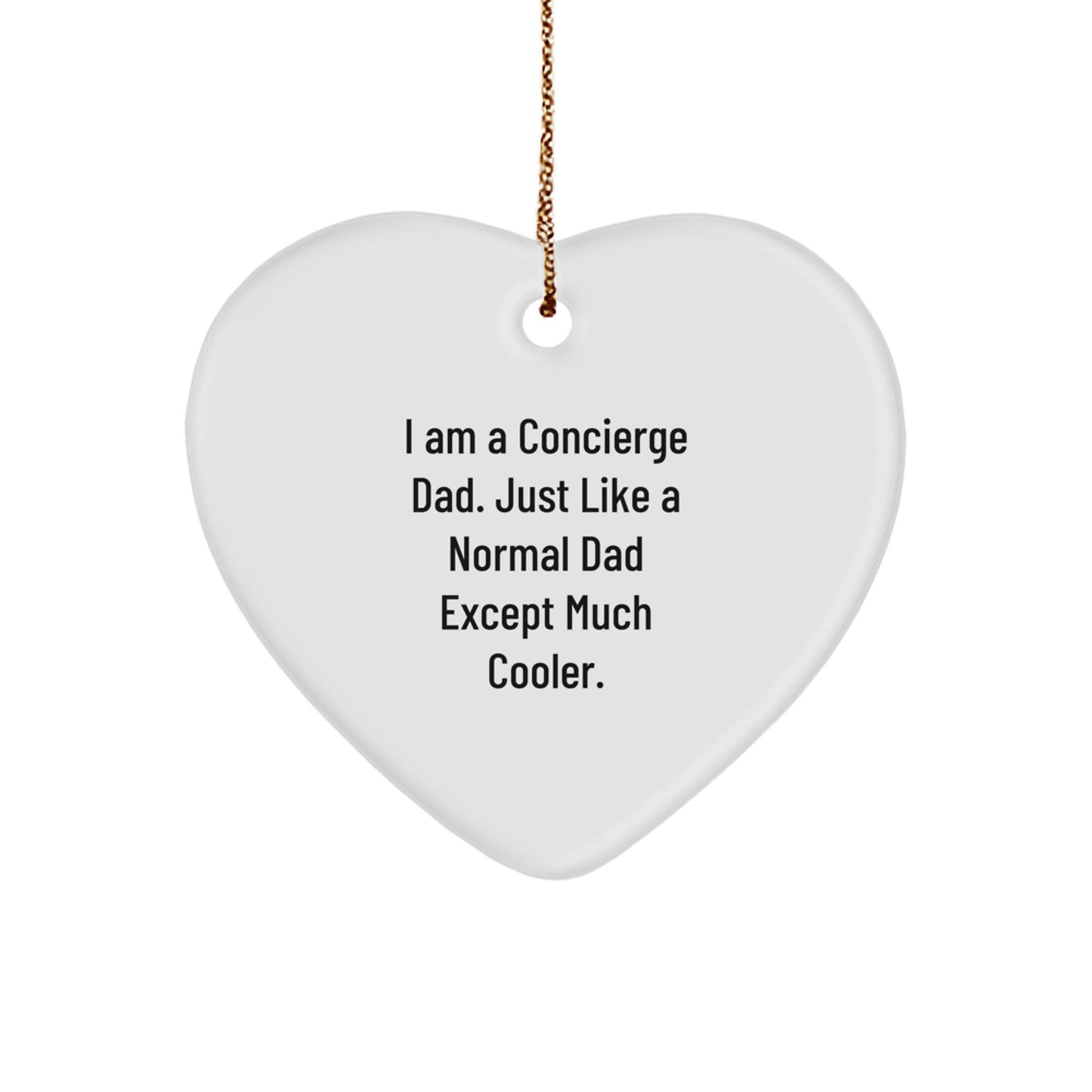 Concierge Gifts for Men, Funny Heart Ornament, 'I Am A Concierge Dad', Unique Christmas Unique Gifts from Dad to Concierge, Handmade Heart Decoration - Image 1