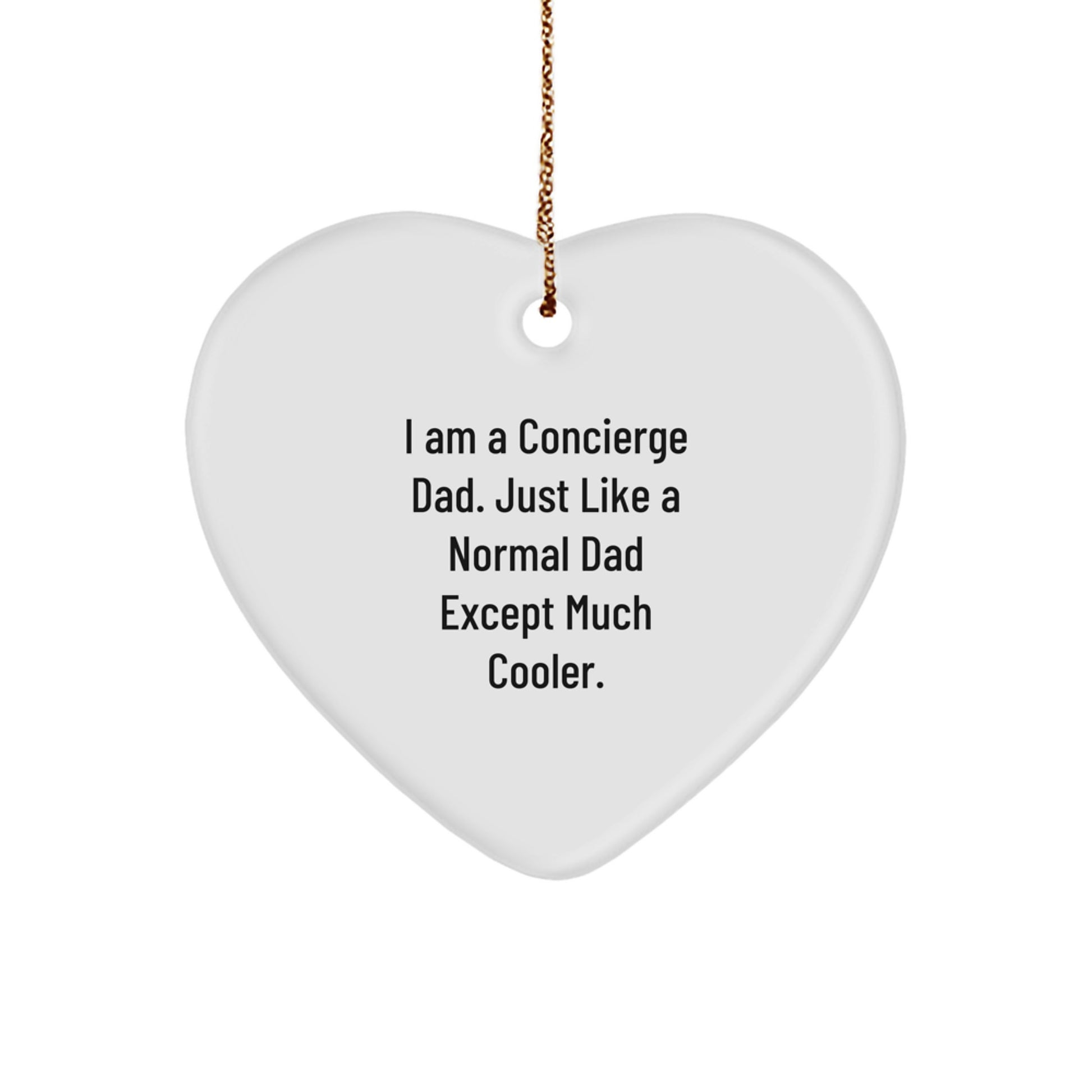 Concierge Gifts for Men, Funny Heart Ornament, 'I Am A Concierge Dad', Unique Christmas Unique Gifts from Dad to Concierge, Handmade Heart Decoration - Image 1