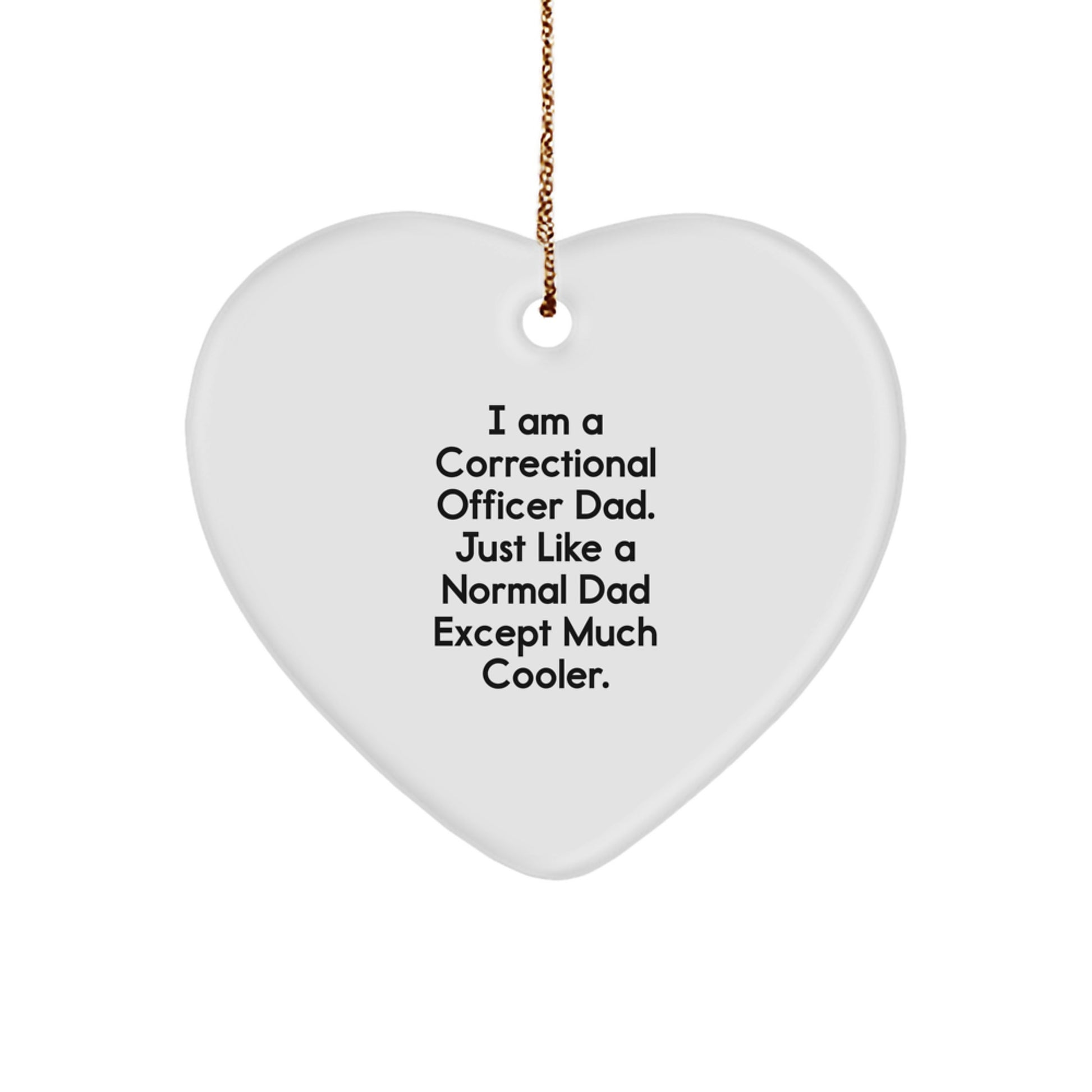 Funny Correctional Officer Dad Heart Ornament Gifts from Family, Correctional Officer Christmas Unique Gifts for Men - Image 1