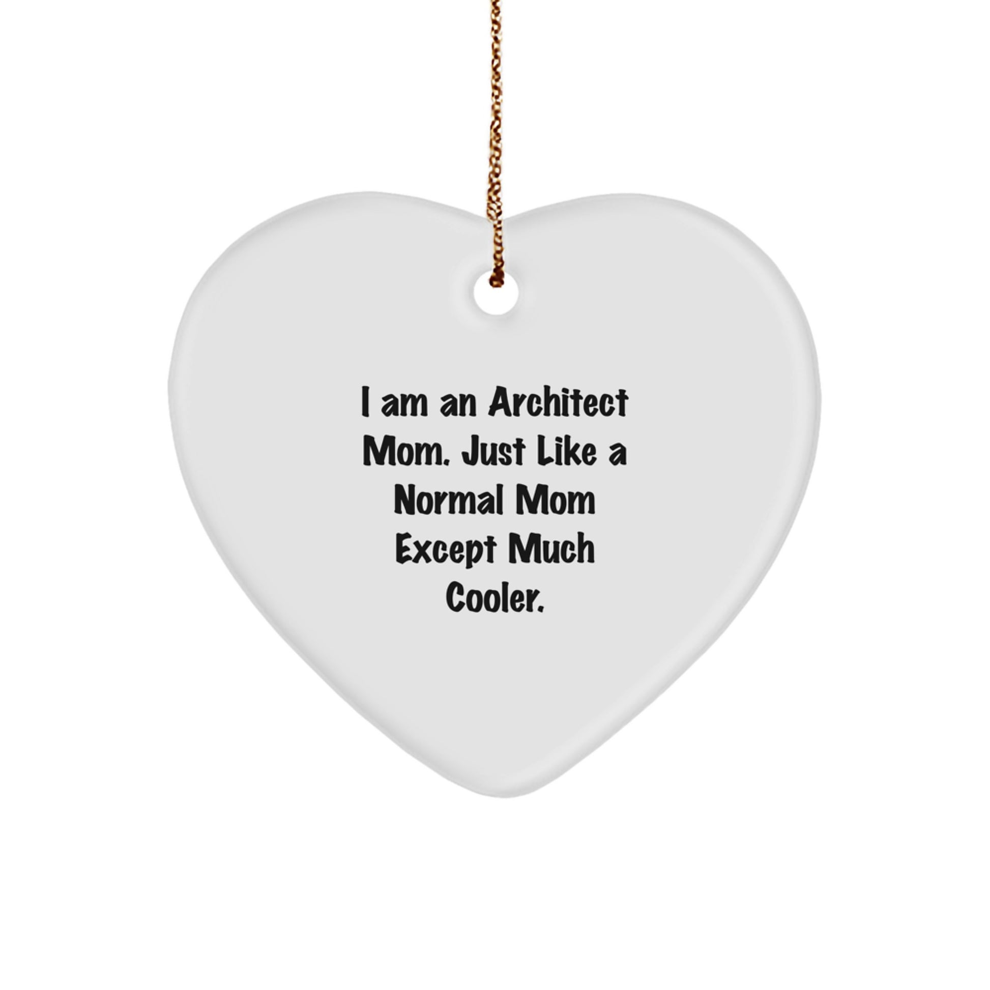 Cute Architect Mom Heart Ornament Gifts from Family to Architect Friends Christmas Unique - Image 1