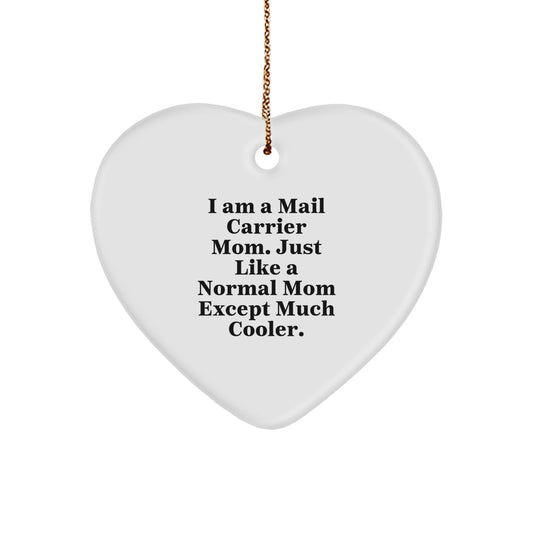 Gifts from Friends for Mail Carrier Moms, Heart Ornament, Christmas Unique Gifts, I Am A Mail Carrier Mom So Cool Ornament - Image 1